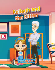 Title: Keliegh and the Kitten, Author: Tracilyn George