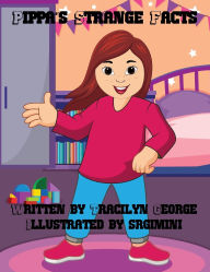 Title: Pippa's Strange Facts, Author: Tracilyn George