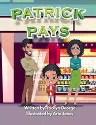 Title: Patrick Pays, Author: Tracilyn George