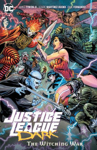 Title: Justice League Dark Vol. 3: The Witching War, Author: James Tynion IV