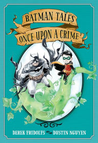 Title: Batman Tales: Once Upon a Crime, Author: Derek Fridolfs