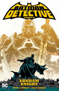 Title: Batman: Detective Comics Vol. 2: Arkham Knight, Author: Peter J. Tomasi