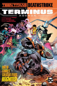 Title: Teen Titans/Deathstroke: The Terminus Agenda, Author: Christopher Priest