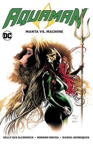 Download books from google books to nook Aquaman Vol. 3: Manta vs. Machine ePub by Kelly Sue DeConnick (English literature)