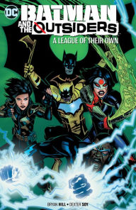 Title: Batman & the Outsiders Vol. 2: A League of Their Own, Author: Bryan Hill