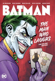 Title: Batman: The Man Who Laughs: The Deluxe Edition, Author: Ed Brubaker