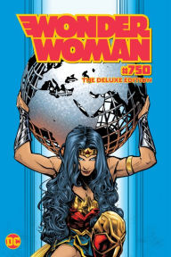 Read free books online for free without downloading Wonder Woman #750: The Deluxe Edition by G. Willow Wilson 9781779503978