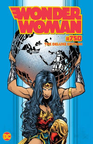 Title: Wonder Woman #750: The Deluxe Edition, Author: Vita Ayala