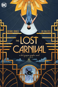 Title: Lost Carnival: A Dick Grayson Graphic Novel, Author: Michael Moreci