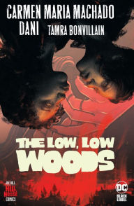 Electronic book free downloads The Low, Low Woods (Hill House Comics) by Carmen Maria Machado, Dani  9781779504524 (English Edition)