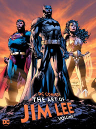 Title: DC Comics: The Art of Jim Lee Vol. 1, Author: Jim Lee