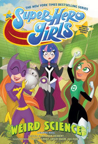 Title: DC Super Hero Girls: Weird Science, Author: Amanda Deibert