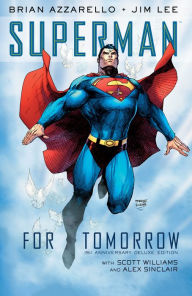 Title: Superman: For Tomorrow 15th Anniversary Deluxe Edition, Author: Brian Azzarello