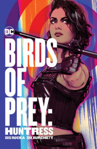 Title: Birds of Prey: Huntress, Author: Greg Rucka