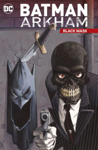 Title: Batman Arkham: Black Mask, Author: Doug Moench