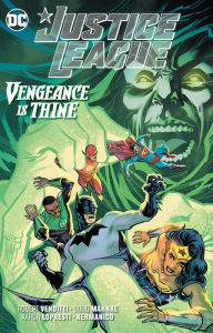Title: Justice League: Vengeance is Thine, Author: Robert Venditti