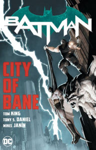 Book downloads for iphones Batman: City of Bane: The Complete Collection by Tom King, Mikel Janin, Tony Daniel