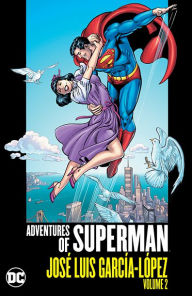 Title: Adventures of Superman: Jose Luis Garcia-Lopez Vol. 2, Author: Martin Pasko