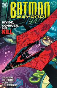 Title: Batman Beyond Vol. 6: Divide, Conquer, and Kill, Author: Dan Jurgens