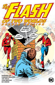 Title: The Flash of Two Worlds Deluxe Edition, Author: Gardner Fox