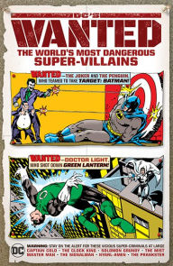 Title: DC's Wanted: The World's Most Dangerous Super-Villains, Author: Bill Finger