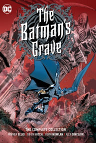 Free ebook for ipod download The Batman's Grave: The Complete Collection by Warren Ellis, Bryan Hitch 