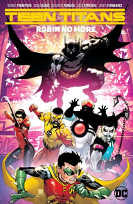 Download best selling ebooks free Teen Titans Vol. 4: Robin No More  9781779506689 English version by Adam Glass