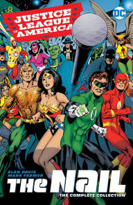 Title: Justice League of America: The Nail: The Complete Collection, Author: Alan Davis