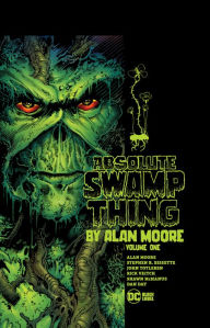 Free to download ebooks Absolute Swamp Thing by Alan Moore Vol. 1 (New Printing)