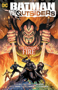 Title: Batman & the Outsiders Vol. 3: The Demon's Fire, Author: Bryan Hill