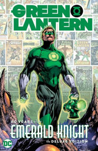 Title: Green Lantern: 80 Years of the Emerald Knight The Deluxe Edition, Author: Bill Finger