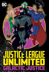 Title: Justice League Unlimited: Galactic Justice, Author: Adam Beechen