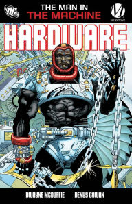 Title: Hardware: The Man in the Machine, Author: Dwayne McDuffie