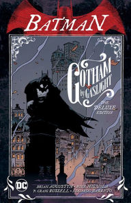 Title: Batman: Gotham by Gaslight The Deluxe Edition, Author: Brian Augustyn
