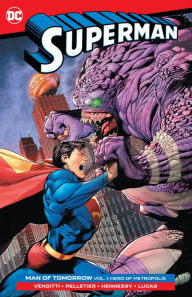 Title: Superman: Man of Tomorrow Vol. 1: Hero of Metropolis, Author: Robert Venditti