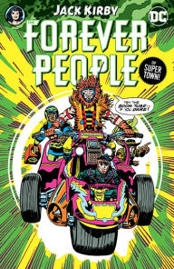 Title: The Forever People by Jack Kirby, Author: Jack Kirby