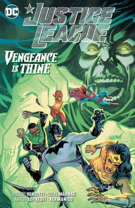 Title: Justice League: Vengeance is Thine, Author: Robert Venditti