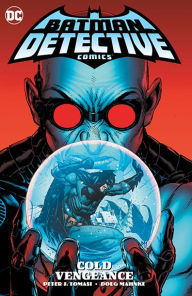 Title: Batman: Detective Comics Vol. 4: Cold Vengeance, Author: Peter J. Tomasi