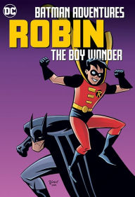 Title: Batman Adventures: Robin, The Boy Wonder, Author: Ty Templeton