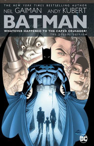 Title: Batman: Whatever Happened to the Caped Crusader? Deluxe (2020 Edition), Author: Neil Gaiman