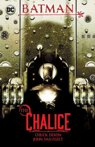 Title: Batman: The Chalice, Author: Chuck Dixon