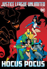 Title: Justice League Unlimited: Hocus Pocus, Author: Adam Beechen