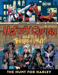 Title: Harley Quinn & the Birds of Prey: The Hunt for Harley, Author: Amanda Conner