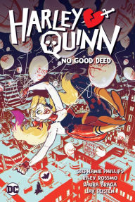 Title: Harley Quinn Vol. 1: No Good Deed, Author: Stephanie Nicole Phillips