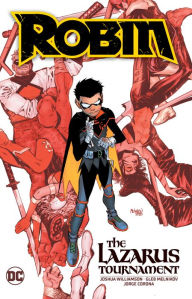 Title: Robin Vol. 1: The Lazarus Tournament, Author: Joshua Williamson