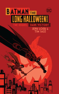 Title: Batman The Long Halloween Deluxe Edition The Sequel: Dark Victory, Author: Jeph Loeb