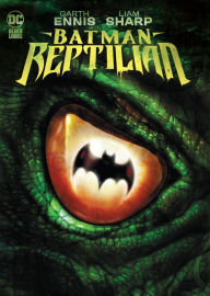 Title: Batman: Reptilian, Author: Garth Ennis