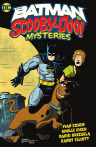 Title: The Batman & Scooby-Doo Mysteries Vol. 1, Author: Ivan Cohen