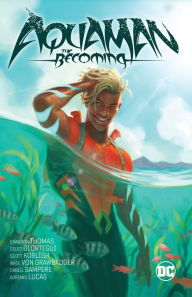 Online audio books for free download Aquaman: The Becoming by Brandon Thomas, Diego Olortegui (English literature)  9781779516459