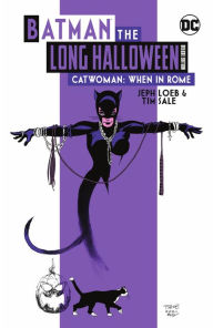Title: Batman The Long Halloween: Catwoman: When In Rome Deluxe Edition, Author: Jeph Loeb